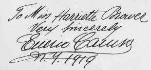 To Miss Harriette Brower, Very Sincerely, Enrico Caruso N.Y. 1919 To Miss Harriette Brower, Very Sincerely, Enrico Caruso N.Y. 1919