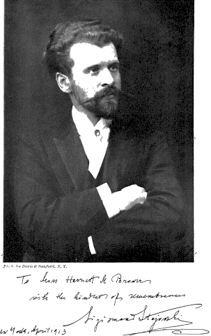 To Miss Harriett Brower with the kindest of remembrances, Sigismond Stojowski New York, April 1913 To Miss Harriett Brower with the kindest of remembrances, Sigismond Stojowski New York, April 1913