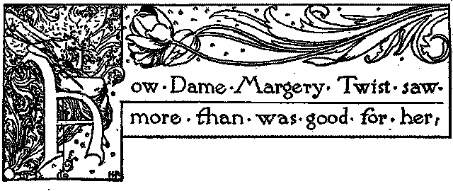 HOW DAME MARGERY TWIST SAW MORE THAN WAS GOOD FOR HER HOW DAME MARGERY TWIST SAW MORE THAN WAS GOOD FOR HER
