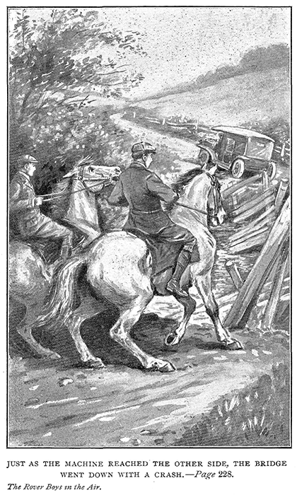 JUST AS THE MACHINE REACHED THE OTHER SIDE, THE BRIDGE WENT DOWN WITH A CRASH.