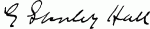 Signature: G. Stanley Hall Signature: G. Stanley Hall