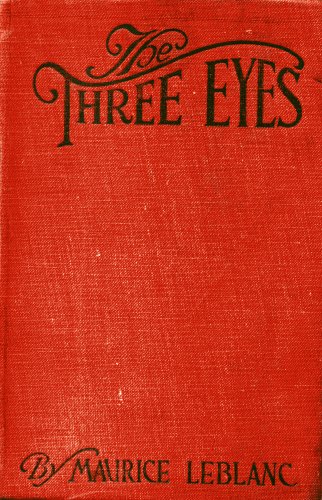 The Three Eyes By Maurice Leblanc