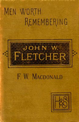 (cover) (cover) Men Worth Remembering John W. Fletcher F.W. Macdonald