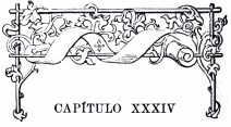 CAPÍTULO XXXIV CAPÍTULO XXXIV