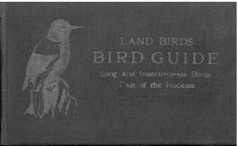 BIRD GUIDE: LAND BIRDS EAST OF THE ROCKIES FROM PARROTS TO BLUEBIRDS