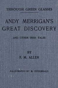 Through green glasses Through green glasses, Edmund Downey, M. Fitzgerald